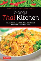 book Nongs thai kitchen - 84 classic recipes that are quick, healthy and delicio