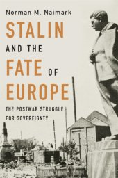 book Stalin and the fate of Europe: the postwar struggle for sovereignty