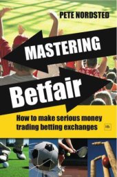 book Mastering Betfair: How to make serious money trading betting exchanges