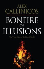 book Bonfire of illusions: the twin crises of the liberal world