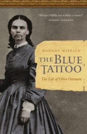 book The blue tattoo: the life of Olive Oatman