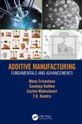 book Additive Manufacturing-Fundamentals and Advancements