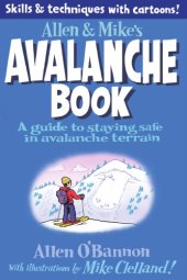 book Allen & Mike's avalanche book: a guide to staying safe in avalanche terrain