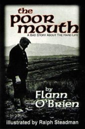 book The Poor Mouth: A Bad Story About the Hard Life