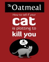 book How to Tell If Your Cat Is Plotting to Kill You