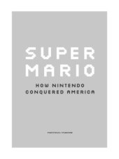 book Super Mario: How Nintendo Conquered America