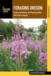 book Foraging Oregon: finding, identifying, and preparing edible wild foods in Oregon