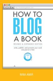 book How to blog a book: write, publish, and promote your work one post at a time