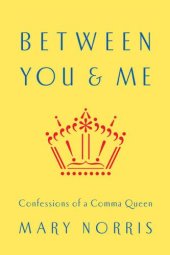 book Between You & Me: Confessions of a Comma Queen