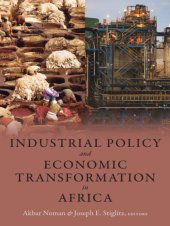 book Industrial Policy and Economic Transformation in Africa