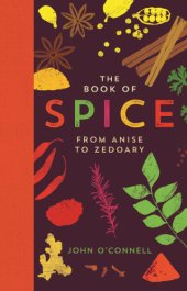 book The book of spice: from anise to zedoary