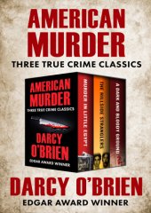 book American murder: three true crime classics