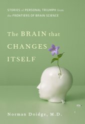 book The brain that changes itself: stories of personal triumph from the frontiers of brain science