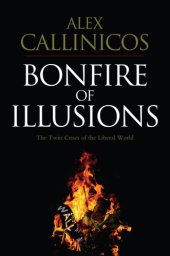 book Bonfire of illusions: the twin crises of the liberal world