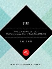 book Fire: the unexpurgated diary of Anaïs Nin, 1934-1937