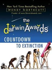 book The Darwin Awards Countdown to Extinction