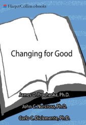 book Changing for good: the revolutionary program that explains the six stages of change and teaches you how to free yourself from bad habits