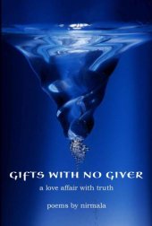 book Gifts With No Giver: A Love Affair With Truth