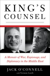 book King's counsel: a memoir of war, espionage, and diplomacy in the Middle East