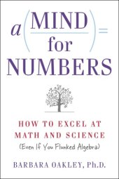 book A mind for numbers: how to excel at math and science (even if you flunked algebra)