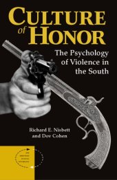 book Culture Of Honor: the Psychology Of Violence In The South