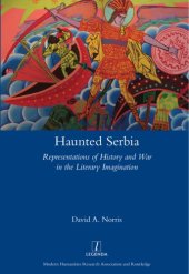 book Haunted Serbia: representations of history and war in the literary imagination