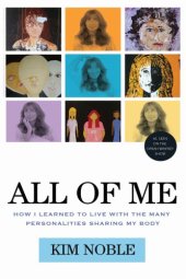 book All of me: how I learned to live with the many personalities sharing my body