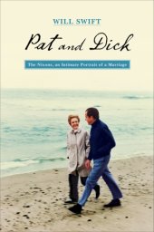 book Pat and Dick: the Nixons, an intimate portrait of a marriage