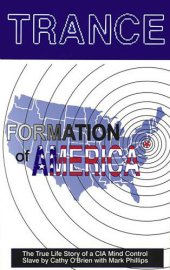 book TRANCE Formation of America: True life story of a mind control slave