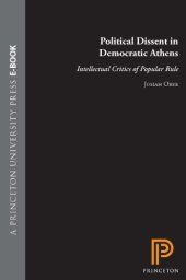 book Political dissent in democratic Athens: intellectual critics of popular rule