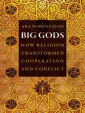 book Big Gods: How Religion Transformed Cooperation and Conflict