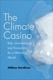 book The climate casino: risks, uncertainty and econoimics for a warming world