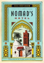 book Nomad's hotel: travels in time and space