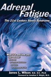 book Adrenal Fatigue: The 21st Century Stress Syndrome