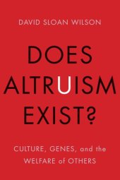 book Does altruism exist?: culture, genes, and the welfare of others