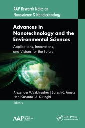 book Advances in Nanotechnology and the Environmental Sciences-Applications, Innovations, and Visions for the Future