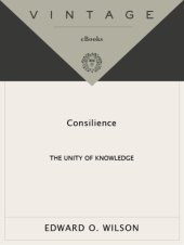 book Consilience: the unity of knowledge