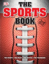 book The sports book: the games, the rules, the tactics, the techniques