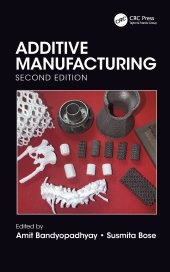 book Additive Manufacturing, Second Edition