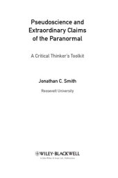 book Pseudoscience and Extraordinary Claims of the Paranormal: A Critical Thinke