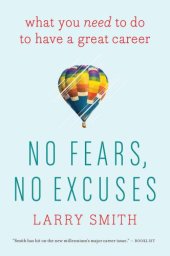 book No Fears, No Excuses: What You Need to Do to Have a Great Career