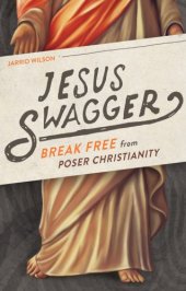 book Jesus swagger: break free from poser Christianity