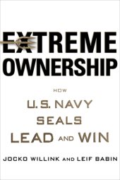 book Extreme ownership: how the u.s. navy seals lead and win