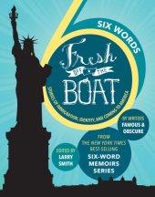 book Fresh off the boat: six-words stories of immigration, identity, and coming to America