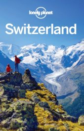 book Lonely Planet Switzerland Travel Guide 7th