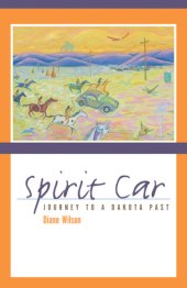 book Spirit car: journey to a Dakota past