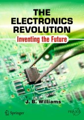 book The Electronics Revolution: Inventing the Future