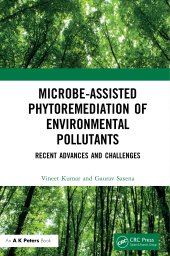 book Microbe-Assisted Phytoremediation of Environmental Pollutants-Recent Advances and Challenges