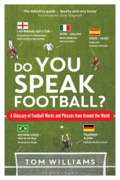 book Do You Speak Football?: the Words and Phrases Used to Describe Football Around the World