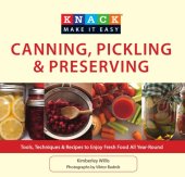 book Canning, pickling and preserving: tools, techniques and recipes to enjoy fresh food all year-round